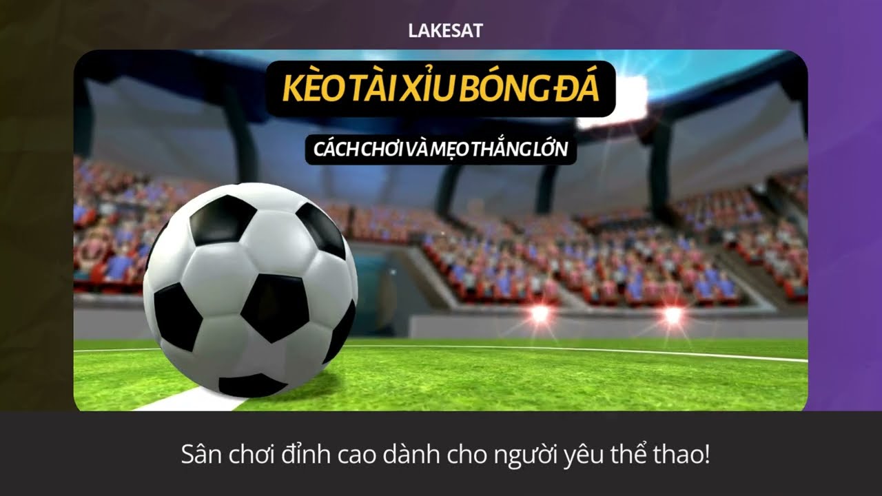 So sánh kèo tài xỉu bóng đá nhà cái SonClub với các kèo khác