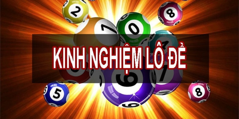 kinh nghiệm đánh lô đề